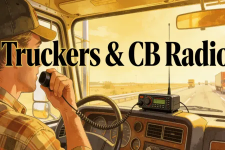 Trucker using a CB radio on the highway - the radio still keeps drivers connected in 2026